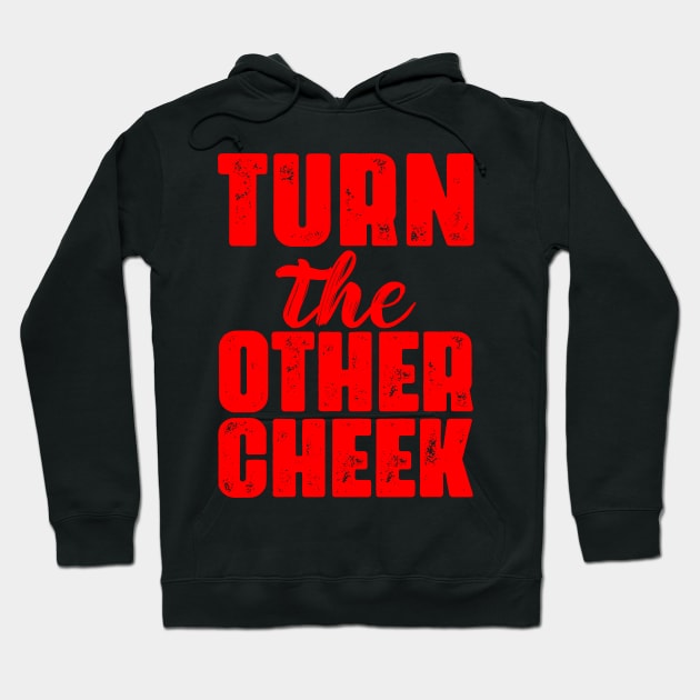Turn The Other Cheek Hoodie by Plushism